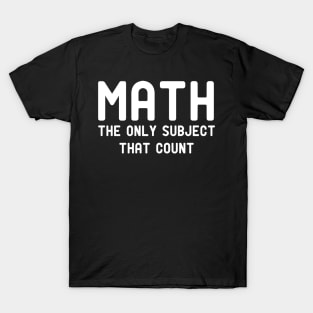 math the only subject that counts T-Shirt